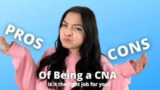 PROS and CONS of being a CNA! | The GOOD, BAD, and GROSS| Angelisa CNA