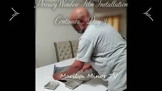You Can Fix That Episode 2 (Adding privacy film to the windows)