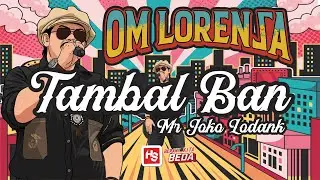 OM LORENSA - TAMBAL BAN / MR JOKO LODHANK /JADOEL / JADUL /  MAK JEDOR (Official Live Music Video)