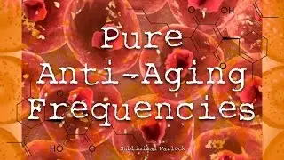 Pure Anti Aging Frequencies
