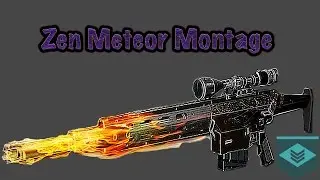 Zen Meteor Sniping Montage