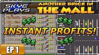 Another Brick In The Mall (ABITM) Part 1 ►INSTANT PROFITS!◀ Gameplay/Let's Play