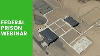Fed Time 101 Webinar:  How to Survive Herlong Federal Prison Camp