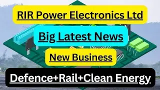 RIR Power Electronics Ltd | Big Latest News | Defence | Railway | Clean Energy | Hydrocarbon |