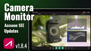 Camera Monitor Function | Accsoon SEE 1.8.4 Update