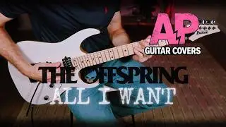 The Offspring - All I Want | Guitar Cover