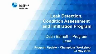 Intelligent Water Networks Leak Detection, Condition Assessment and Infiltration Program Update