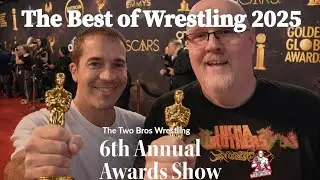 Two Bros Awards Show: The Best of Pro Wrestling in 2025