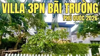 Villa 3PN Đầy Đủ Tiện Nghi B&atilde;i Trường Ph&uacute; Quốc 2026. Gi&aacute; Rẻ B&egrave;o L&agrave; C&oacute; Thật 