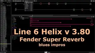 Helix v 3.80 | Fender Super Reverb blues impros