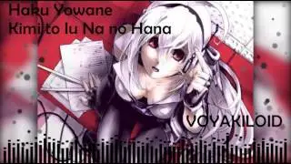 [ Haku Yowane ] Kimi to Iu Na no Hana [VOYAKILOID]