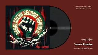 Yunus' Promise by Abu Sayed | New English Rock Anthem 2025 | Bangladesh Second Republic Protest Song