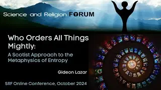 Who Orders All Things Mightly: A Scotist Approach to the Met... - Gideon Lazar - SRF Online Oct 2024