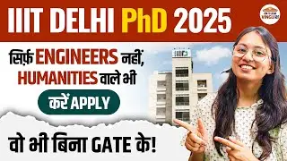 IIIT Delhi PhD 2025 Engineers & Humanities Students Can Apply Without GATE | PhD Admission 2025
