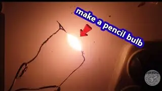 How to make a light bulb with pencil lead