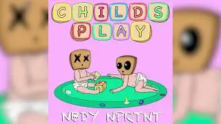 Nbdy Nprtnt - Childs Play