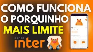 COMO FUNCIONA o PORQUINHO mais LIMITE do INTER - ENTENDA AGORA em 2025