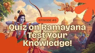 Secret Ramayana: A Quiz on the Lesser-Known Characters - Episode-5 | Ramayana | Quiz | GK
