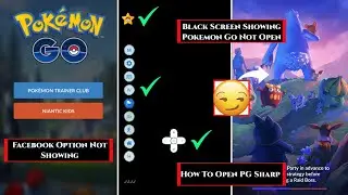 Pok&eacute;mon GO & Pgsharp Not Open😳 | POK&Eacute;MON GO Black Screen Solution & Facebook Option Show 2023😲