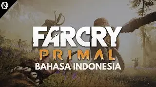 FAR CRY PRIMAL MOD BAHASA INDONESIA - WENJA [PREVIEW]