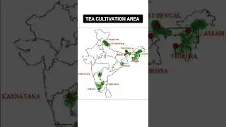 tea cultivation area in map of India