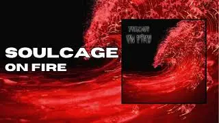 Soulcage - On Fire