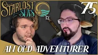 Старый искатель приключений | Кампания D&D: Звёздные моря | Эпизод 75