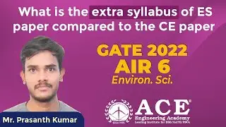 Mr.Prasanth Kumar: What is that extra important syllabus of Environmental science?  AIR6, GATE22(ES)