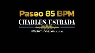 Paseo 85 BPM by Charles Estrada