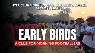 EARLY BIRDS | A CLUB FOR MORNING FOOTBALLERS⚽