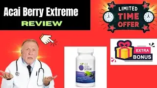 Acai Berry Extreme Review 2025: Benefits, Side Effects, Pros & Cons (Don&rsquo;t Buy Until You Watch)