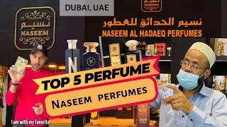 Top 5 perfumes of Naseem Perfume Shop in Dubai | best place to buy perfume in dubai | #naseemperfume