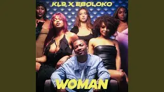 Woman (feat. Eboloko)