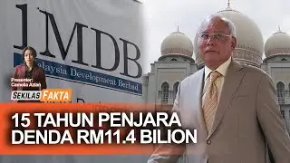 Bersalah kesemua 25 pertuduhan! Najib dihukum 15 tahun penjara | SEKILAS FAKTA