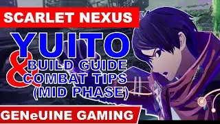 SCARLET NEXUS - Yuito Build Guide and Combat Tips Mid Phase (5-9) in Hard Difficulty