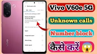 How to block call of unknown number in vivo v60e, Vivo v60e 5g unknown number call block kaise kare