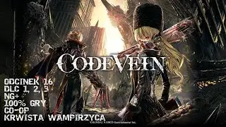 #16. Code Vein. CO-OP. DLC's Ogniste Zapomnienie, Lodowe Więzienie , Wieczna Otchłań.