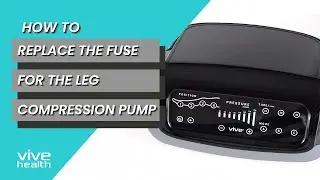 How to Replace the Leg Compression Pump Fuse - Vive