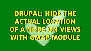Drupal: Hide the actual location of a node on Views with GMap Module