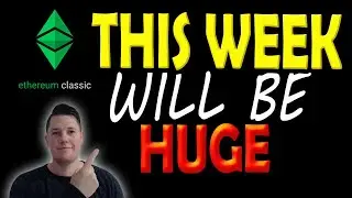 THIS WEEK Will be HUGE for Ethereum Classic │ ETC Technicals Looking READY to BREAKOUT 🔥