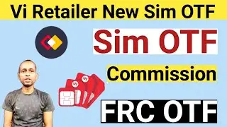 Vi Retailer New Sim Activation OTF | Vi Sim New Activation OTF Commission