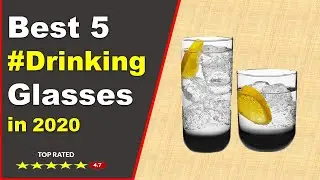 Top 5 Best Drinking Glasses 2020 (Buying Guide)