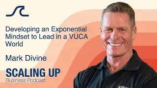 Developing an Exponential Mindset to Lead in a VUCA World - Mark Divine
