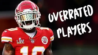 Most Overrated Fantasy Football Players (2021)