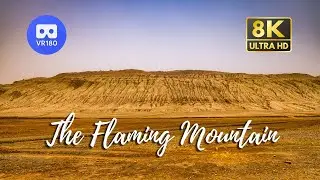 【VR180】Travel China: The Flaming Mountain 火焰山 | Hottest place in China | Xinjiang