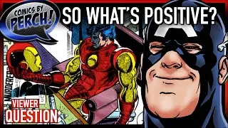 So what's something positive in comics?