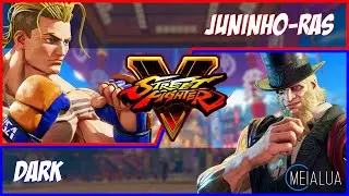 SFV CE - JUNINHO-RAS(LUKE) VS DARK(G) # MeiaLua  🌘 MeiaLua 🌘