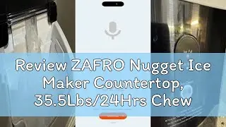 Review ZAFRO Nugget Ice Maker Countertop, 35.5Lbs/24Hrs Chewable Sonic Ice Machine with Self-Cleanin
