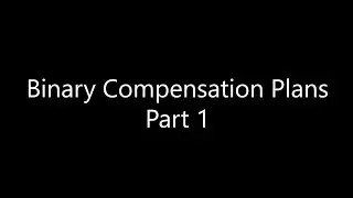 How To Design Binary Compensation Plans