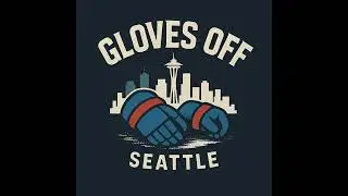 Gloves off Seattle 2025: Episode 11